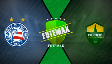 Futemax Bahia x Cuiabá ao vivo online 13/07/2024